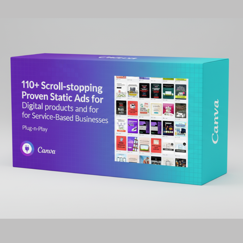 110+ Scroll-stopping Proven Static Ads for Digital products and for Service-Based Businesses. Plug-n-Play